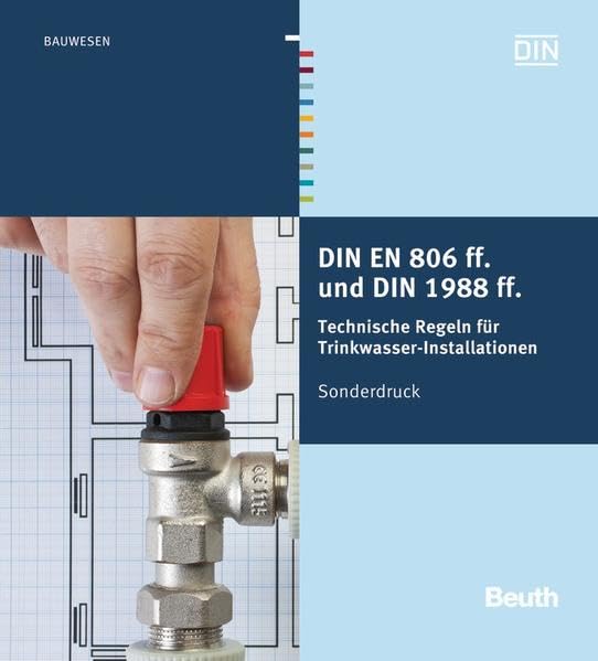 DIN EN 806 ff. und DIN 1988 ff.: Technische Regeln für Trinkwasser-Installationen Sonderdruck book
