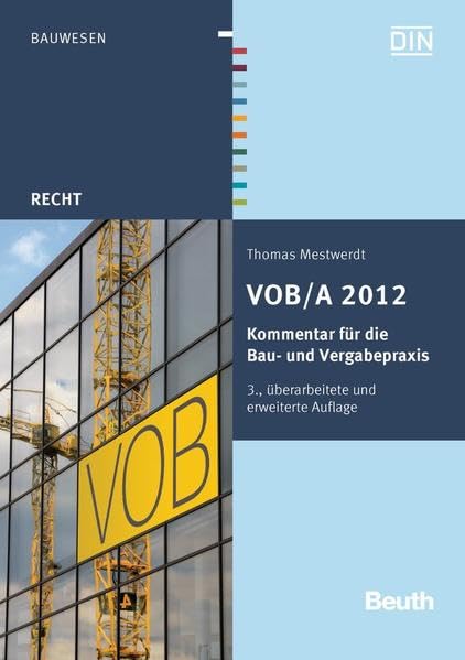VOB/A 2012: Kommentar für die Bau- und Vergabepraxis (Beuth Recht) Law