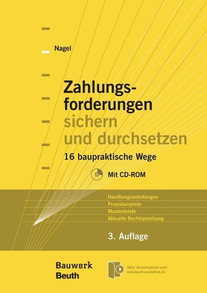 Zahlungsforderungen sichern und durchsetzen: 16 baupraktische Wege Handlungsanleitungen, Praxisbeispiele, Musterbriefe, Aktuelle Rechtsprechung Mit CD-ROM (Bauwerk) Law