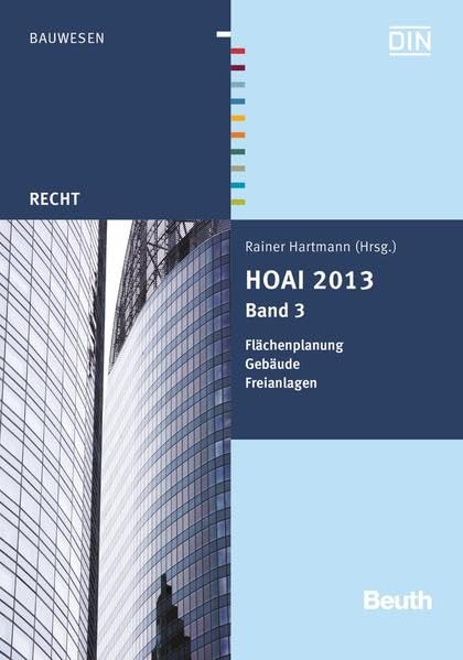 HOAI 2013: Band 3: Flächenplanung, Gebäude, Freianlagen (Beuth Recht) Law