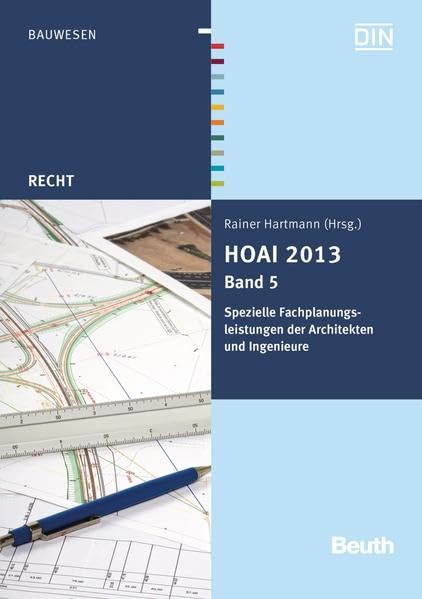 HOAI 2013: Band 5: Spezielle Fachplanungsleistungen der Architekten und Ingenieure (Beuth Recht) Law