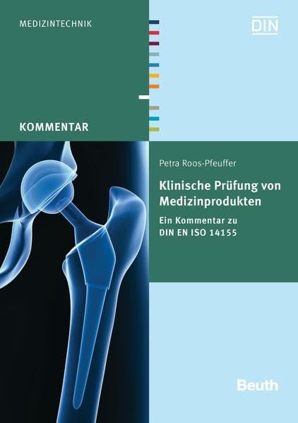 Klinische Prüfung von Medizinprodukten: Ein Kommentar zu DIN EN ISO 14155 (DIN Media Kommentar) Medicine
