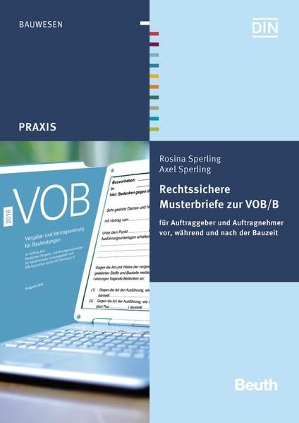 Rechtssichere Musterbriefe zur VOB/B: für Auftraggeber und Auftragnehmer vor, während und nach der Bauzeit (Beuth Praxis) Law