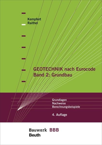 Geotechnik nach Eurocode Band 2: Grundbau: Grundlagen, Nachweise, Berechnungsbeispiele Bauwerk-Basis-Bibliothek Business & Technology