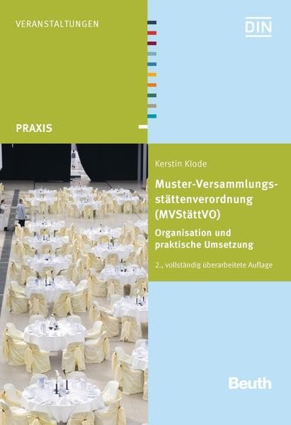 Muster-Versammlungsstättenverordnung (MVStättVO): Organisation und praktische Umsetzung (Beuth Praxis) Law