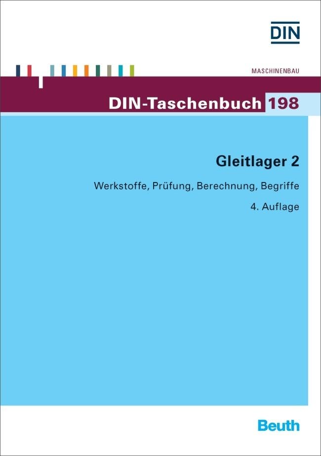 Gleitlager 2: Werkstoffe, Prüfung, Berechnung, Begriffe (DIN-Taschenbuch) Business & Technology