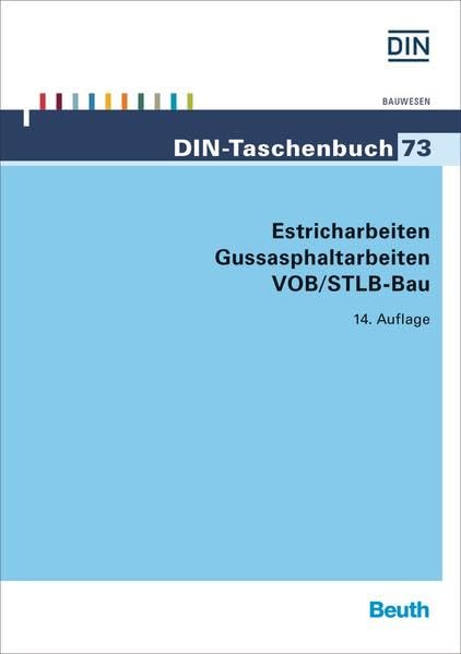Estricharbeiten, Gussasphaltarbeiten VOB/STLB-Bau: VOB Teil C: ATV DIN 18299, ATV DIN 18353, ATV DIN 18354 (DIN-Taschenbuch) Business & Technology