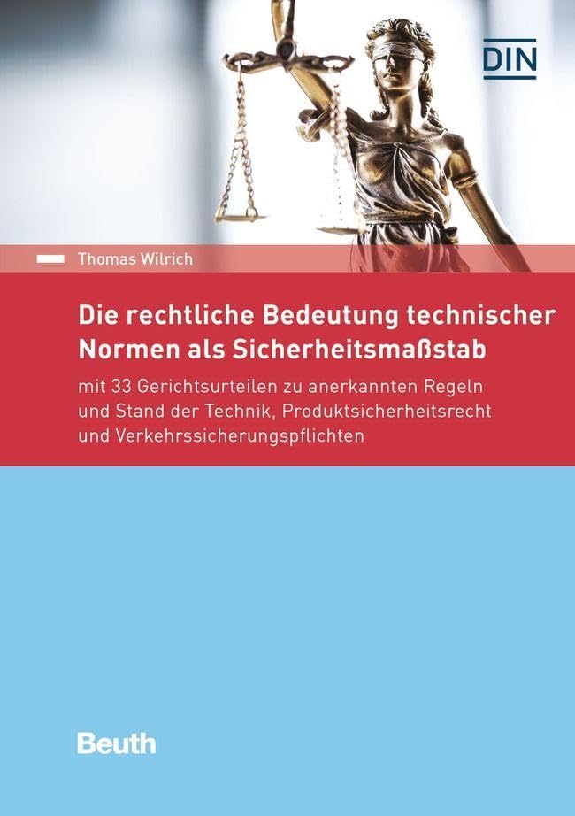 Die rechtliche Bedeutung technischer Normen als Sicherheitsmaßstab Law
