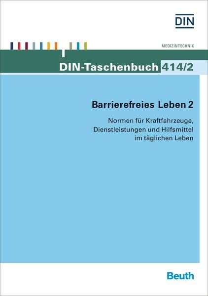 Barrierefreies Leben 2: Kraftfahrzeuge, Dienstleistungen und Hilfsmittel im täglichen Leben (DIN-Taschenbuch) Medicine