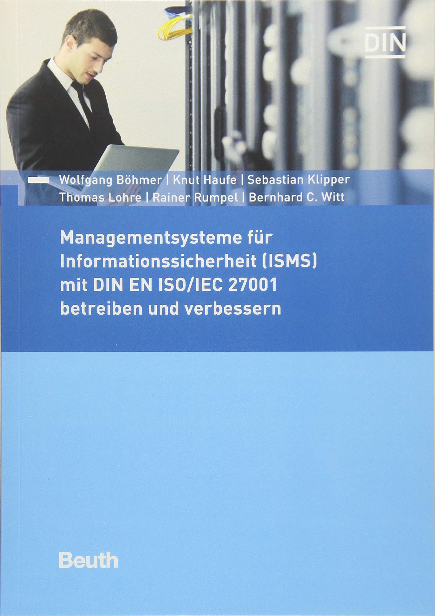 Managementsysteme für Informationssicherheit (ISMS) mit DIN EN ISO/IEC 27001 betreiben und verbessern (DIN Media Praxis) Business, Finance & Career