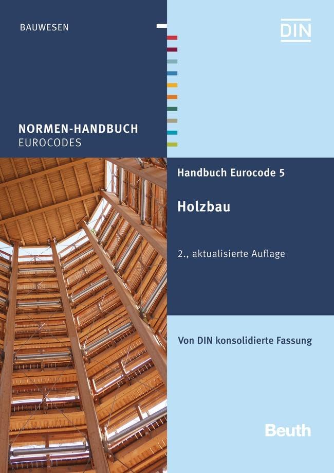 Handbuch Eurocode 5: Holzbau Von DIN konsolidierte Fassung (Normen-Handbuch) Business & Technology