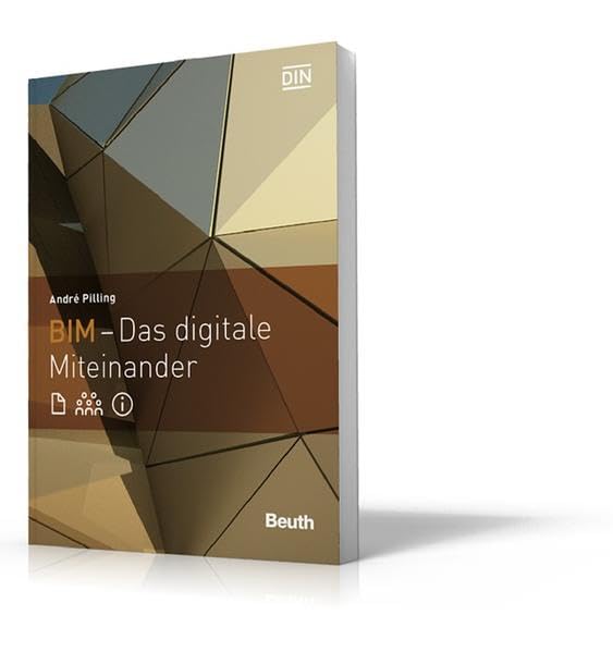 BIM - Das digitale Miteinander: Planen, Bauen und Betreiben in neuen Dimensionen (DIN Media Innovation) Business & Technology