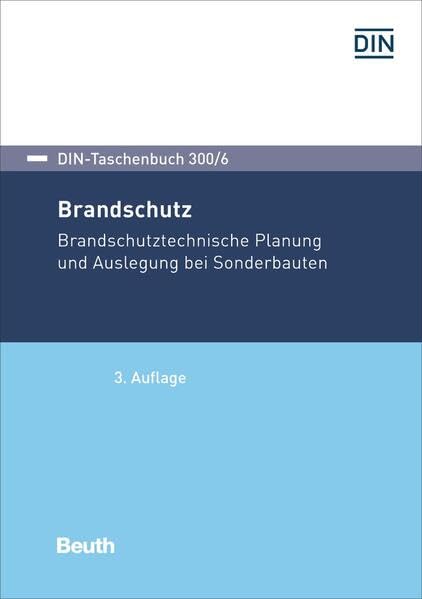 Brandschutz: Brandschutztechnische Planung und Auslegung bei Sonderbauten (DIN-Taschenbuch) Business & Technology