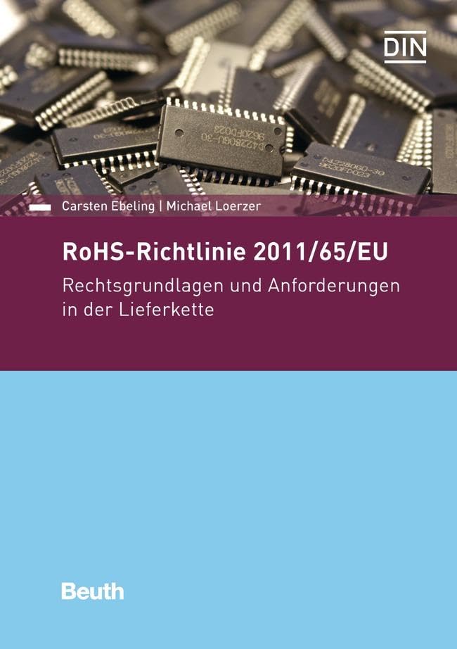 RoHS-Richtlinie 2011/65/EU: Rechtsgrundlagen und Anforderungen in der Lieferkette (DIN Media Praxis) Law