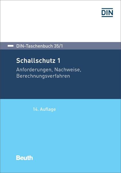 Schallschutz 1: Anforderungen, Nachweise, Berechnungsverfahren (DIN-Taschenbuch) Business & Technology