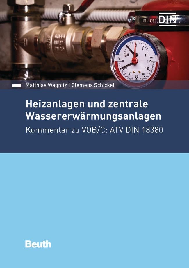 Heizanlagen und zentrale Wassererwärmungsanlagen: Kommentar zu VOB/C: ATV DIN 18380 (DIN Media Kommentar) Business & Technology