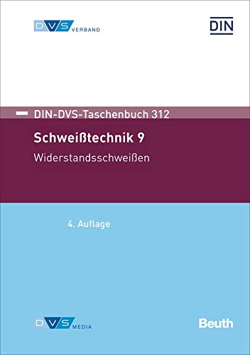 Schweißtechnik 9: Widerstandsschweißen (DIN-DVS-Taschenbuch) Business & Technology