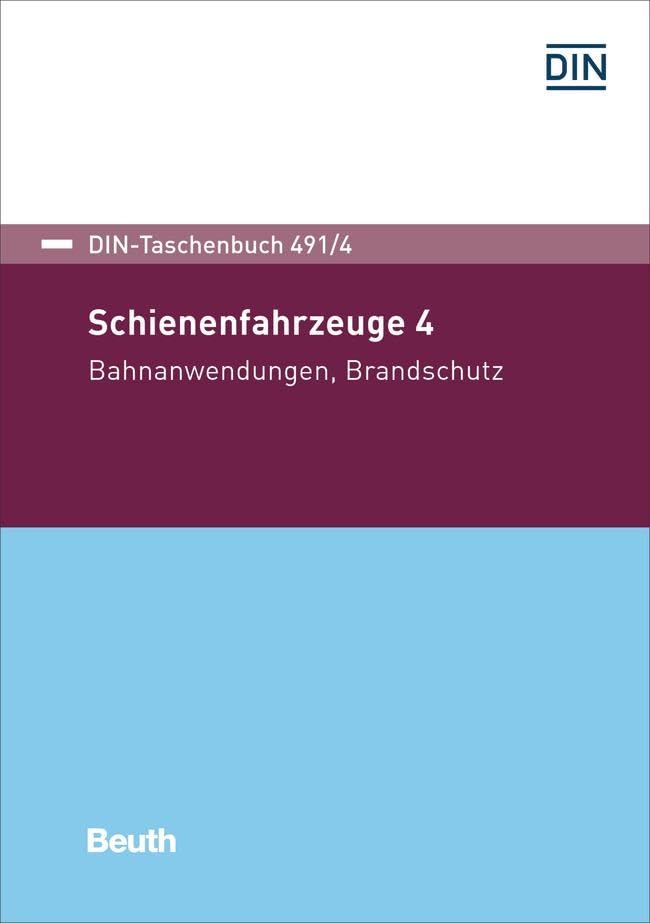 Schienenfahrzeuge 4: Bahnanwendungen, Brandschutz (DIN-Taschenbuch) Business & Technology