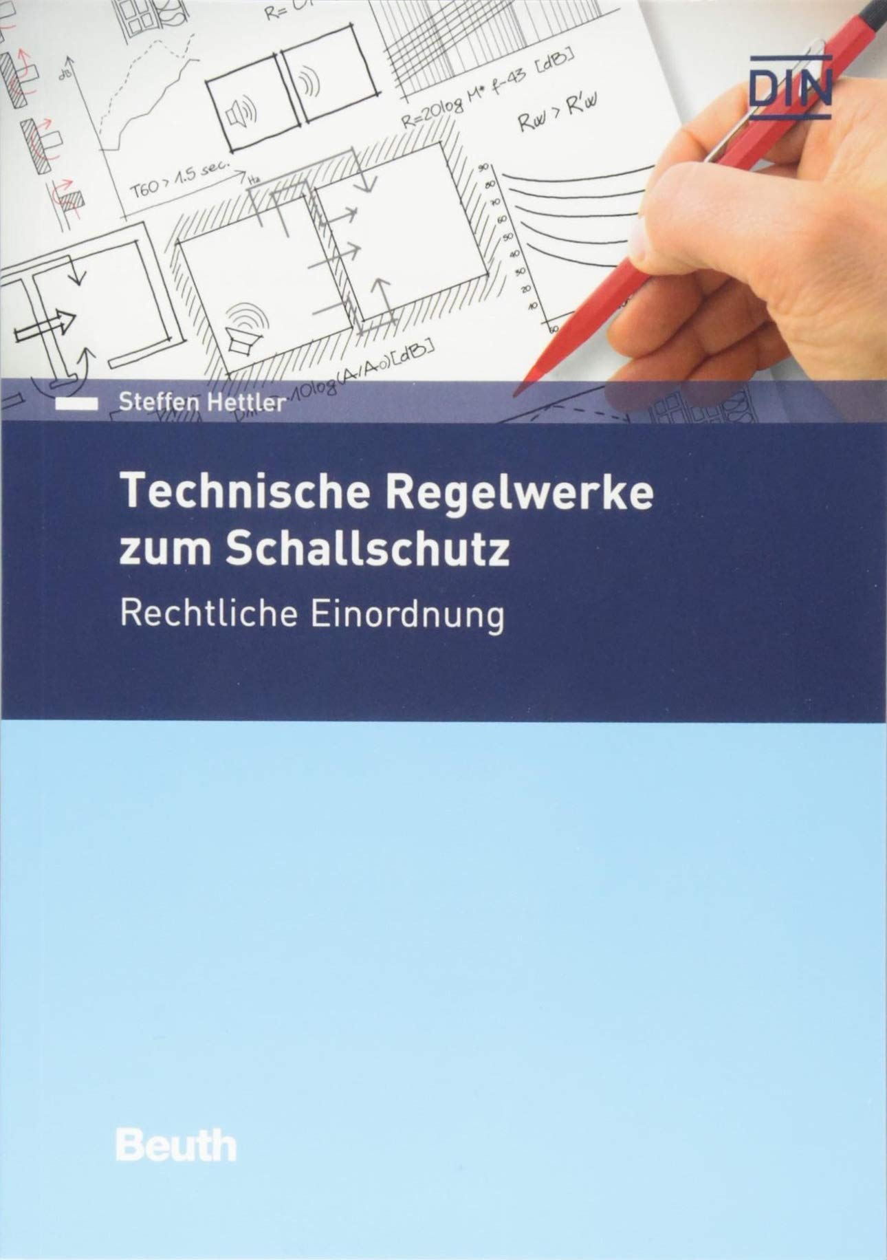 Technische Regelwerke zum Schallschutz: Rechtliche Einordnung (DIN Media Recht) Business & Technology