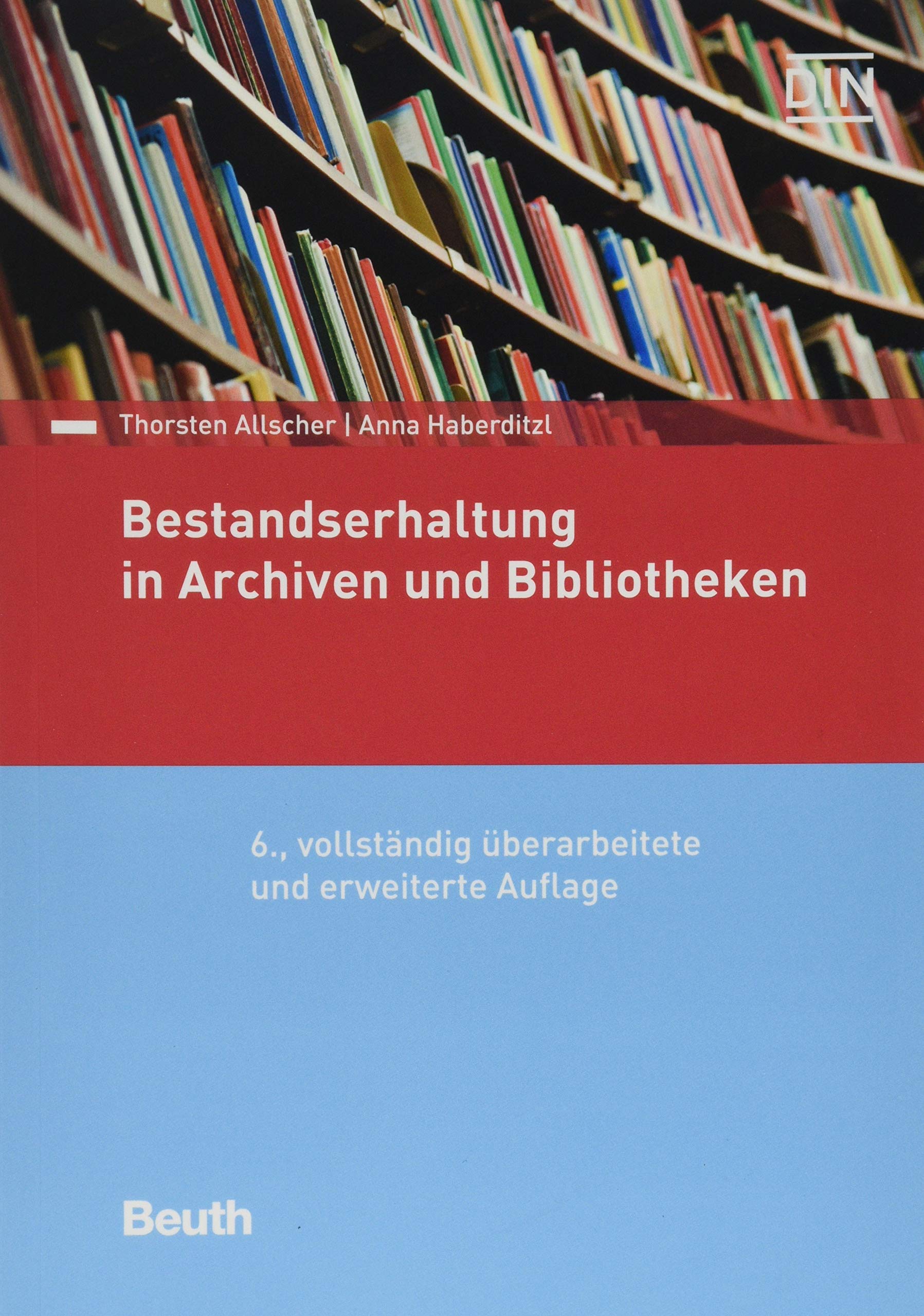 Bestandserhaltung in Archiven und Bibliotheken (Normen-Handbuch) Law