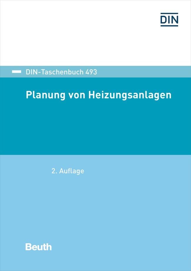 Planung von Heizungsanlagen: Stand der abgedruckten Normen: November 2020 (DIN-Taschenbuch) Business & Technology