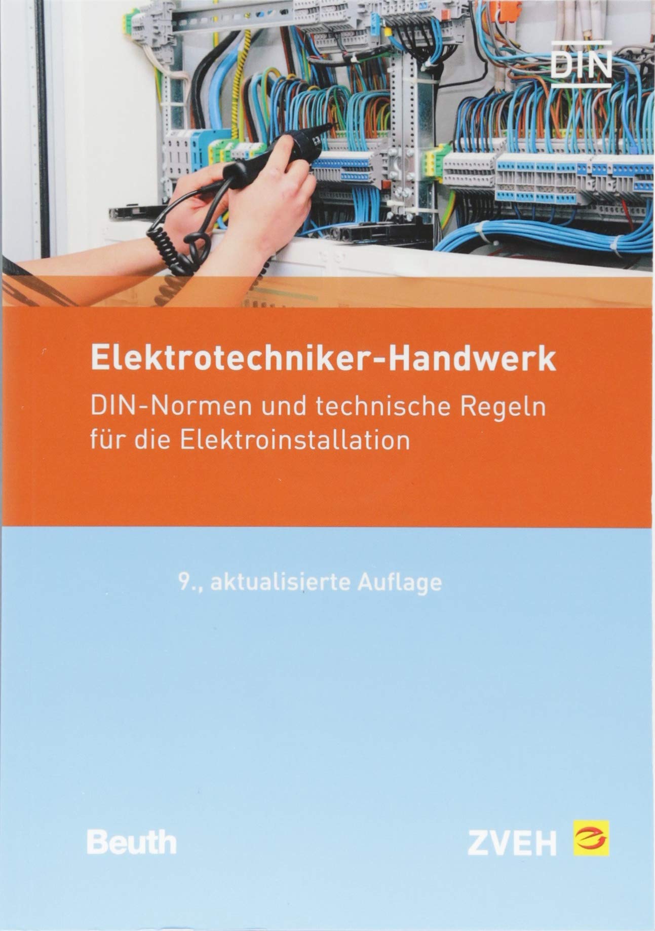 Elektrotechniker-Handwerk: DIN-Normen und technische Regeln für die Elektroinstallation (Normen-Handbuch) Business & Technology