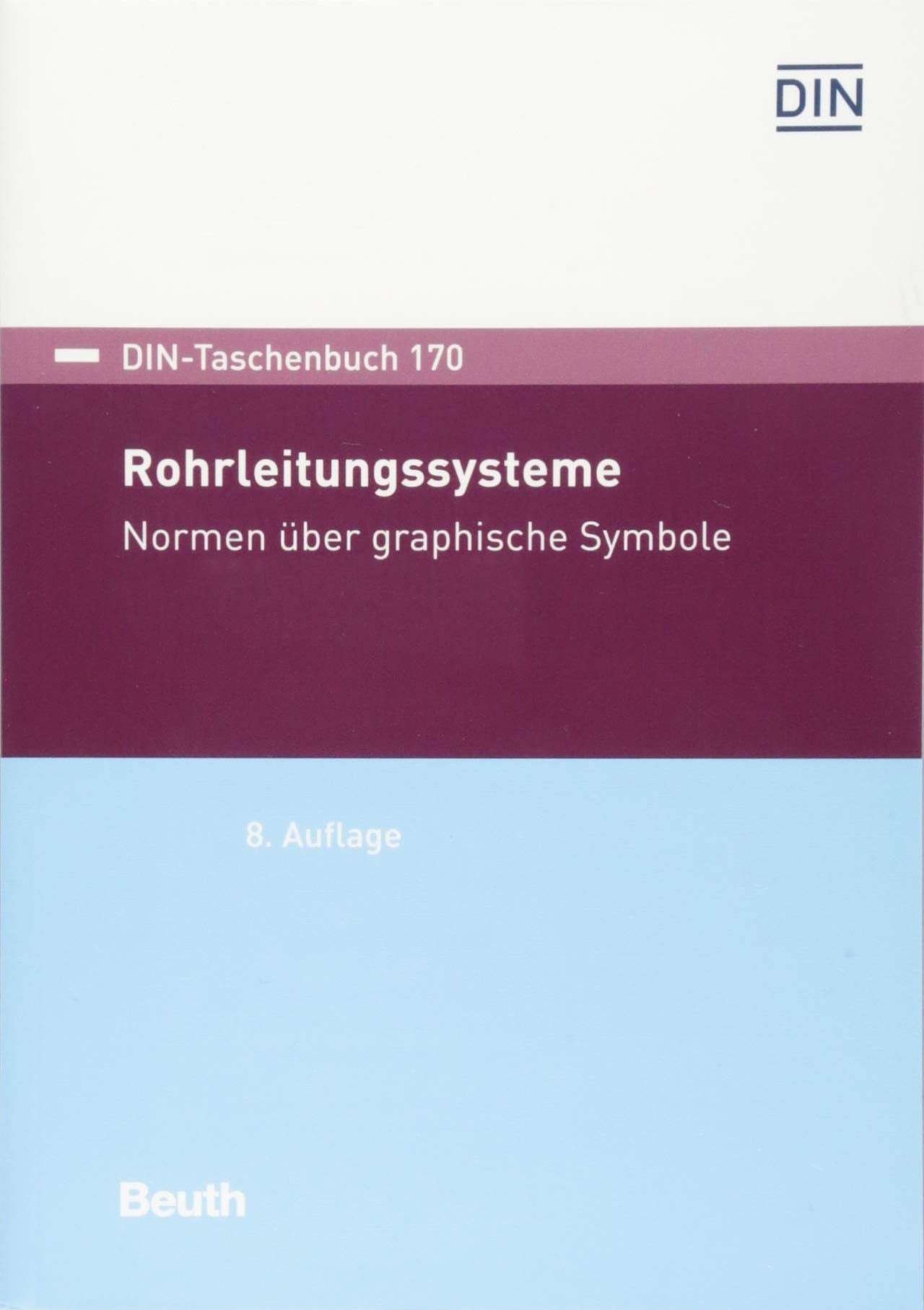 Rohrleitungssysteme: Normen über graphische Symbole (DIN-Taschenbuch) Business & Technology