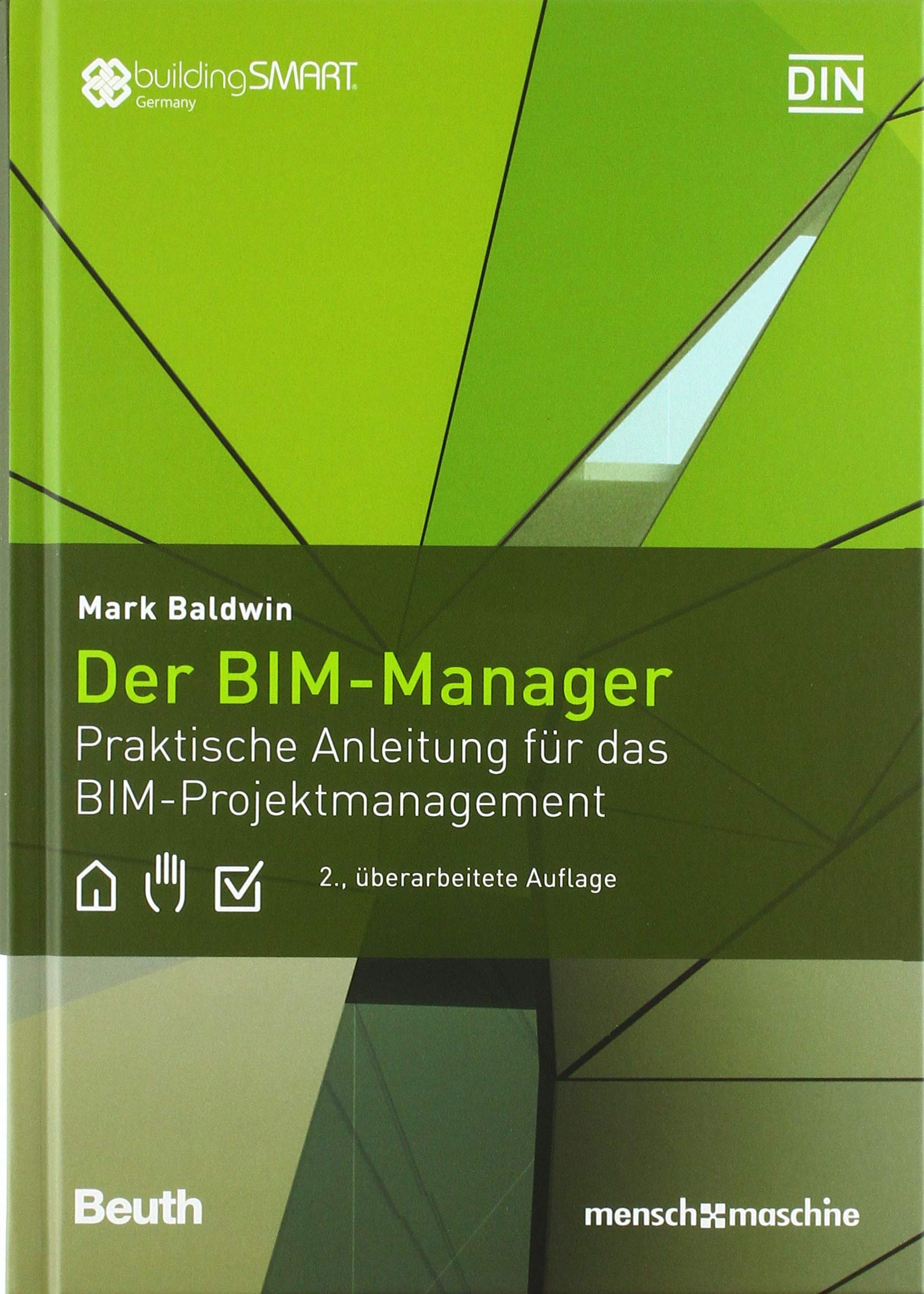 Der BIM-Manager: Praktische Anleitung für das BIM-Projektmanagement (DIN Media Innovation) Business & Technology