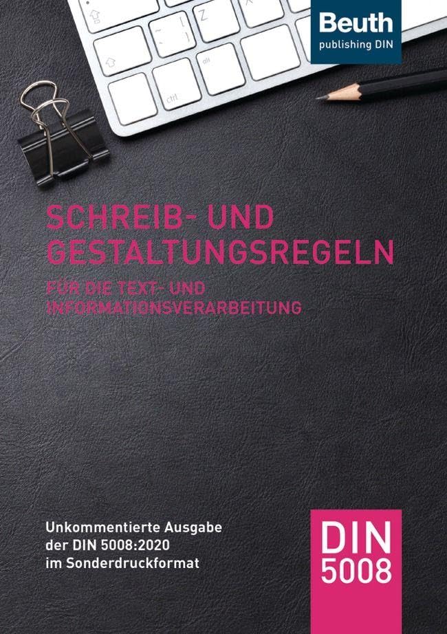 Schreib- und Gestaltungsregeln für die Text- und Informationsverarbeitung Business, Finance & Career