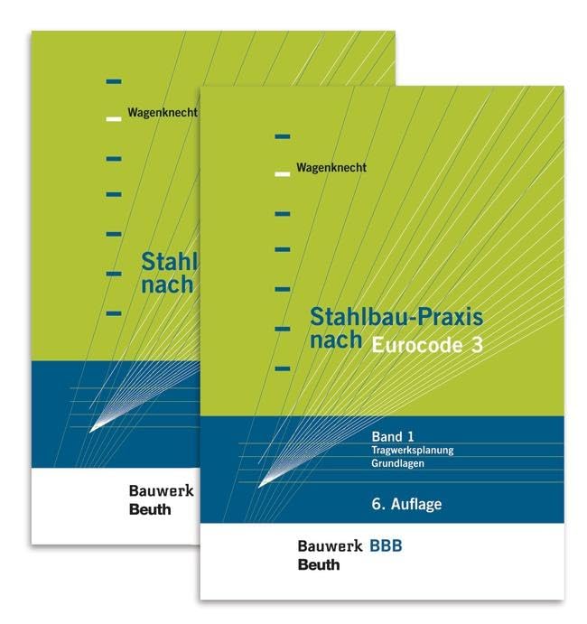 Stahlbau-Praxis nach Eurocode 3: Paket: Band 1 Tragwerksplanung, Grundlagen + Band 2 Verbindungen und Konstruktionen Bauwerk-Basis-Bibliothek Business & Technology
