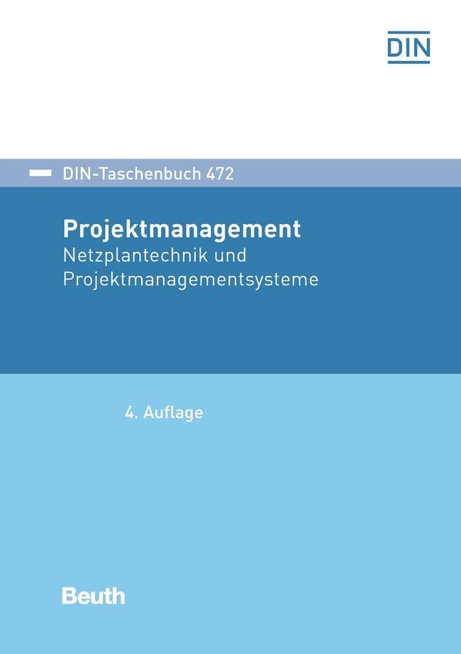 Projektmanagement: Netzplantechnik und Projektmanagementsysteme (DIN-Taschenbuch) Business, Finance & Career