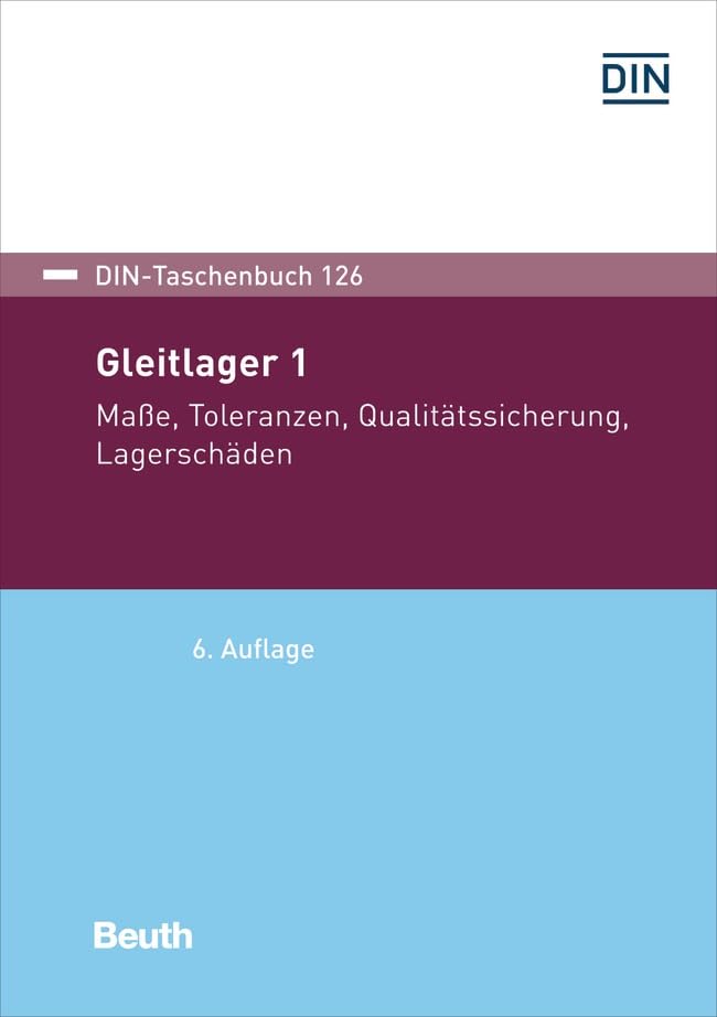 Gleitlager 1: Maße, Toleranzen, Qualitätssicherung, Lagerschäden (DIN-Taschenbuch) Business & Technology