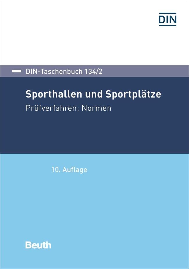 Sporthallen und Sportplätze: Prüfverfahren (DIN-Taschenbuch) Business & Technology