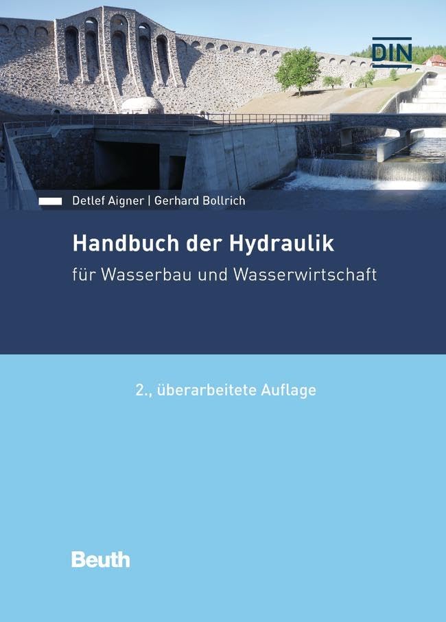 Handbuch der Hydraulik: für Wasserbau und Wasserwirtschaft (DIN Media Praxis) Business, Finance & Career