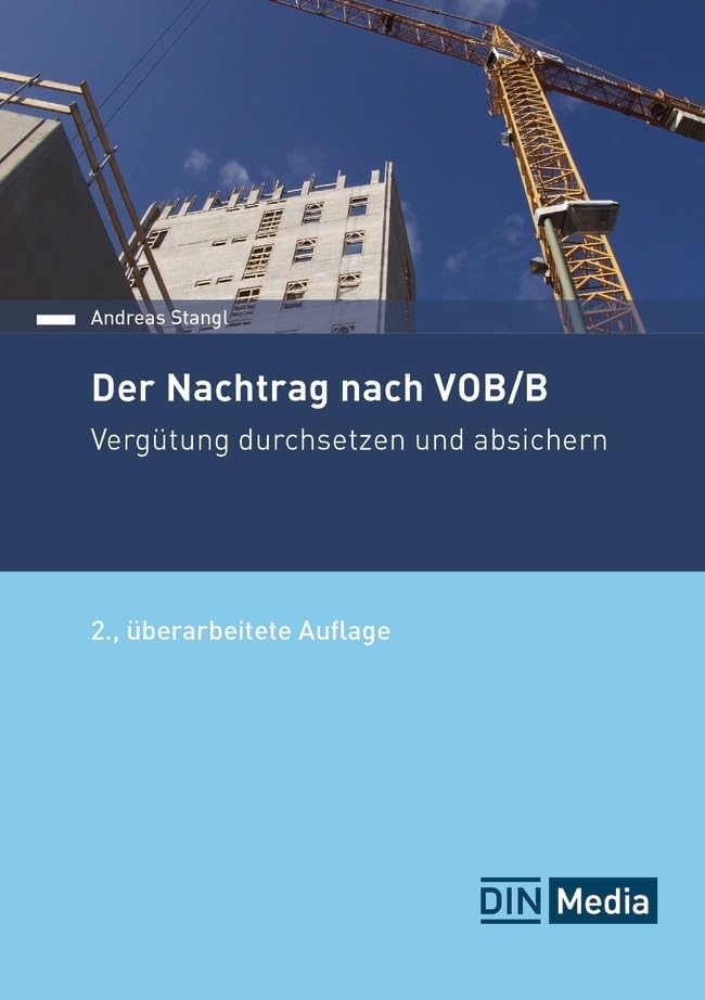 Der Nachtrag nach VOB/B: Vergütung durchsetzen und absichern (DIN Media Recht) Law