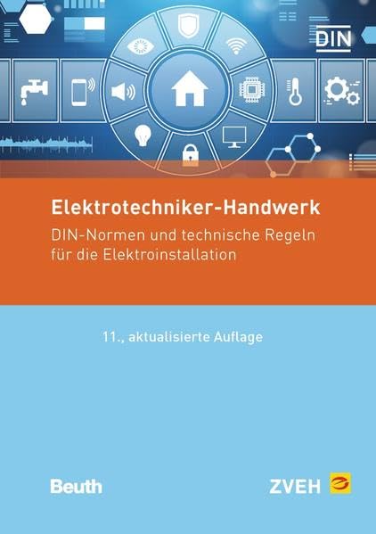 Elektrotechniker-Handwerk - Buch mit E-Book: DIN-Normen und Technische Regeln für die Elektroinstallation (Normen-Handbuch) Business & Technology