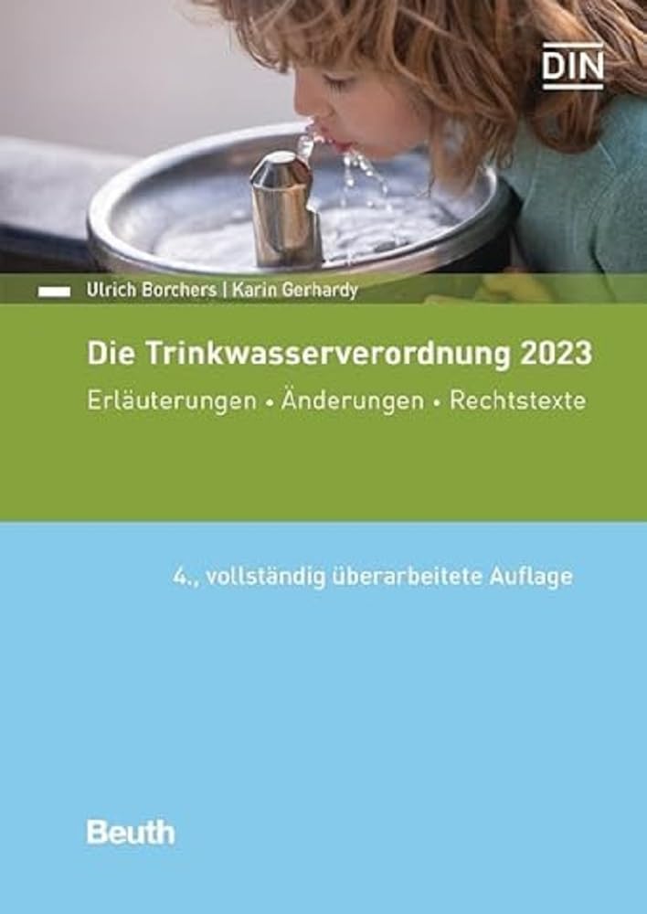 Die Trinkwasserverordnung 2023: Erläuterungen - Änderungen - Rechtstexte (DIN Media Recht) Law