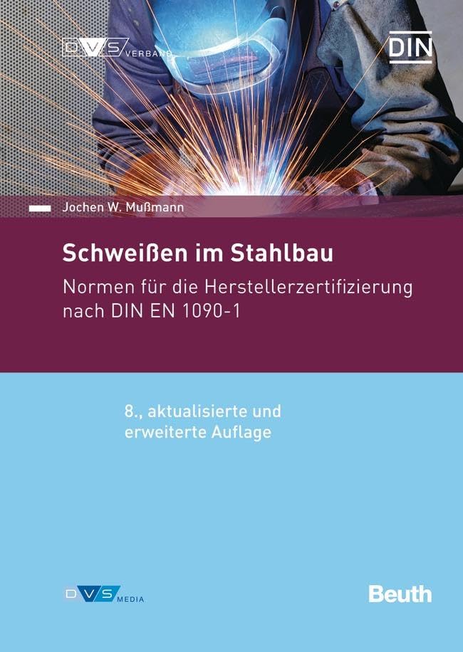 Schweißen im Stahlbau: Normen für die Herstellerzertifizierung nach DIN EN 1090-1 book