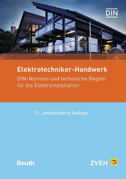 Elektrotechniker-Handwerk - Buch mit E-Book: DIN-Normen und Technische Regeln für die Elektroinstallation (Normen-Handbuch) Business & Technology