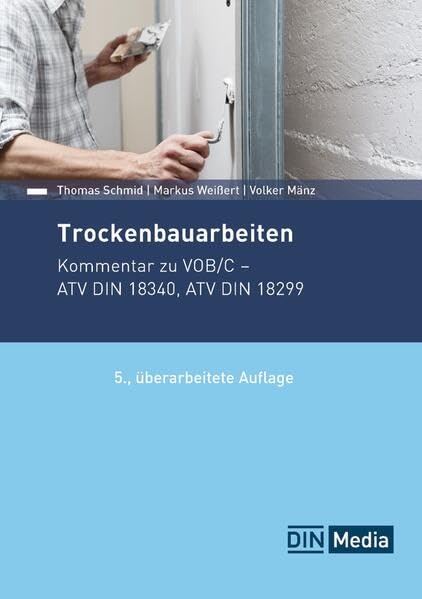 Trockenbauarbeiten - Buch mit E-Book: Kommentar zu VOB/C ATV DIN 18340, ATV DIN 18299 (DIN Media Kommentar) Business & Technology