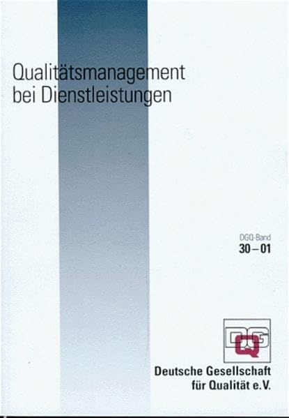 Qualitätsmanagement bei Dienstleistungen. (DGQ-Band) Business, Finance & Career
