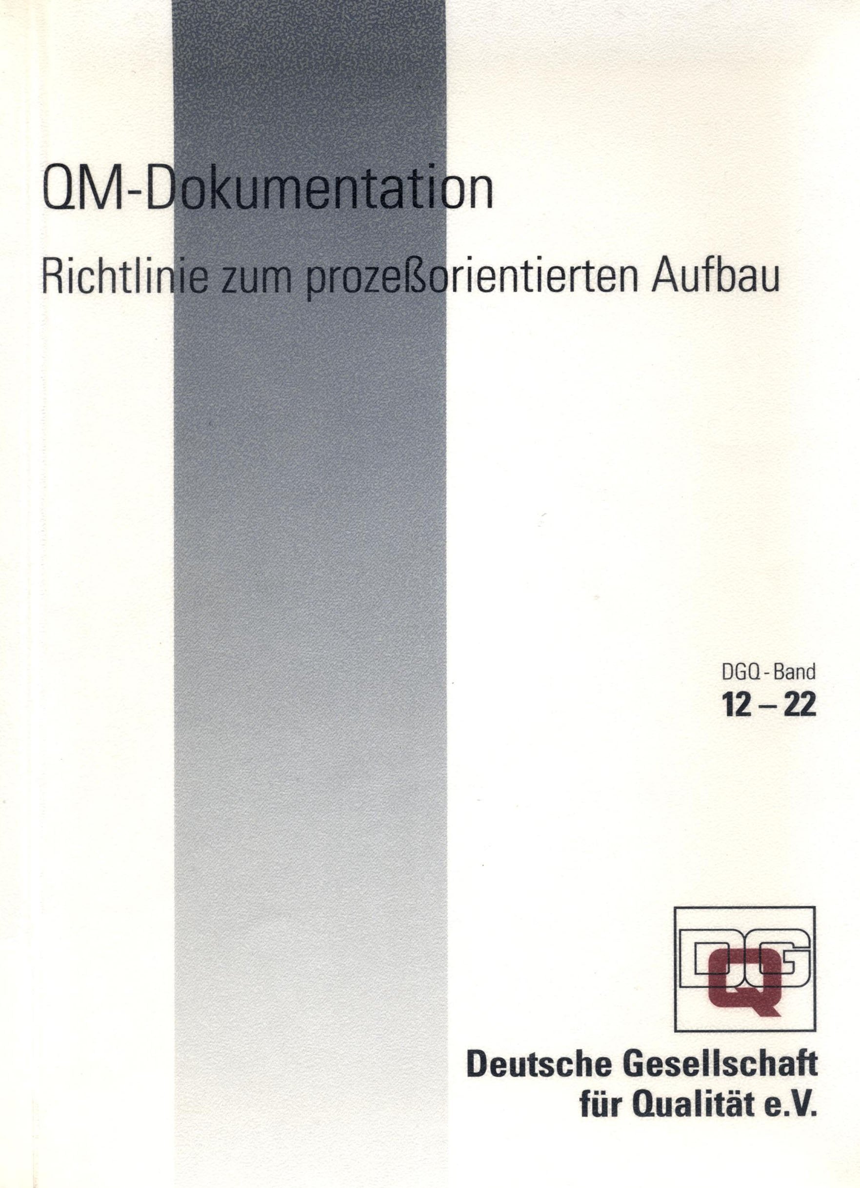 QM-Dokumentation: Richtlinie zum prozessorientierten Aufbau (DGQ-Band) Law