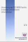 Umsetzung der ISO 9000-Familie in kleinen und mittleren Unternehmen (DGQ-Band) Business, Finance & Career