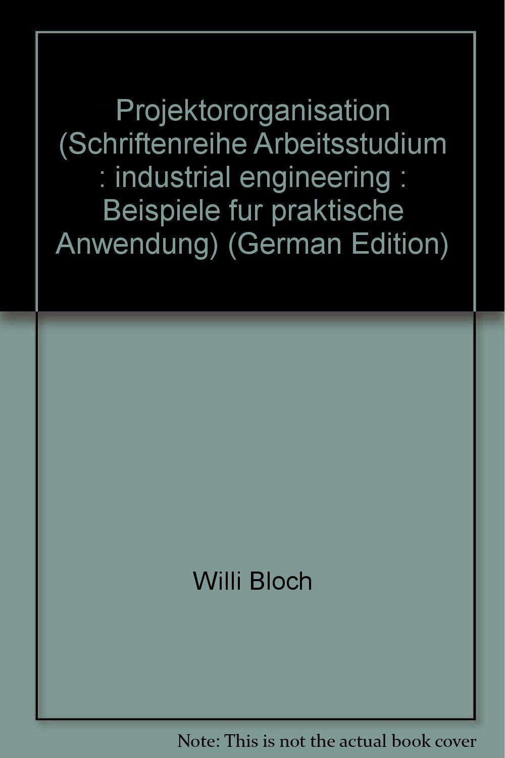 Projektororganisation (REFA-Schriftenreihe "Arbeitswissenschaft und Praxis") Business, Finance & Career