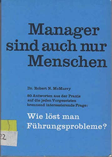Manager sind auch nur Menschen. Wie löst man Führungsprobleme? Books