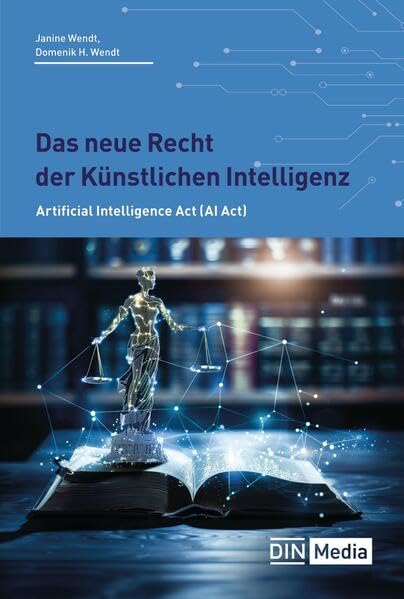 Das neue Recht der Künstlichen Intelligenz - Buch mit E-Book: Artificial Intelligence Act (AI Act) (DIN Media Recht) Computer Science
