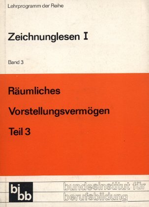 Metalltechnik - Technisches Zeichnen / Räumliches Vorstellungsvermögen, Teil 3 book