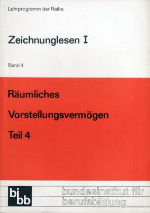 Metalltechnik - Technisches Zeichnen / Räumliches Vorstellungsvermögen, Teil 4 Books