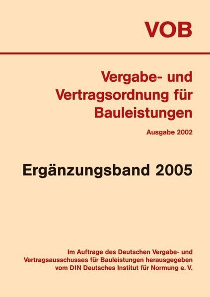VOB Vergabe- und Vertragsordnung für Bauleistungen: Ergänzungsband 2005 zur VOB-Gesamtausgabe 2002 Law