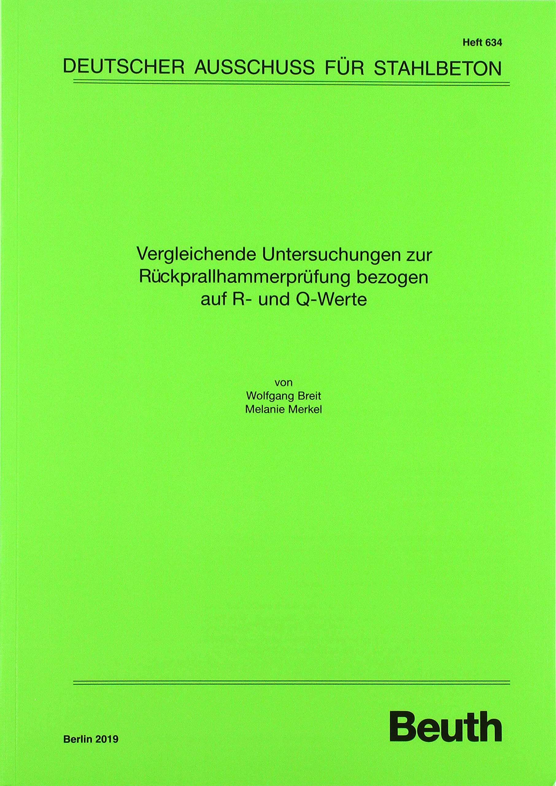 Vergleichende Untersuchungen zur Rückprallhammerprüfung bezogen auf R- und Q-Werte (DAfStb-Heft) Business & Technology